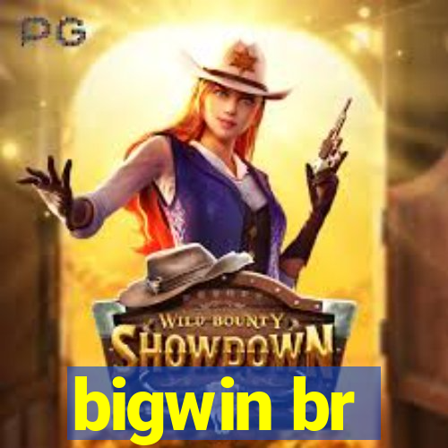 bigwin br